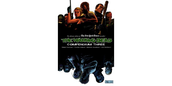 THE WALKING DEAD: COMPENDIUM THREE hits stores just in time for TV show's return
