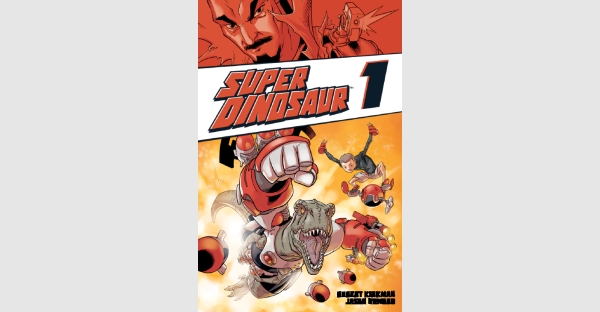 SKYBOUND ENTERTAINMENT & SPIN MASTER BRING ROBERT KIRKMAN & JASON HOWARD'S SUPER DINOSAUR TO AMAZON PRIME VIDEO