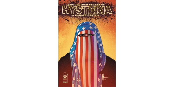 Chaykin's THE DIVIDED STATES OF HYSTERIA a timely and unflinching political commentary