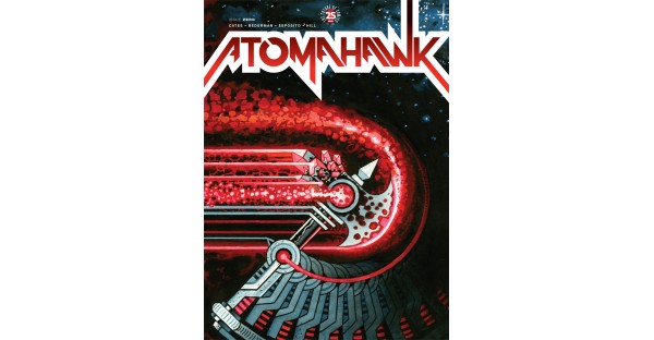 ATOMAHAWK to be collected into deluxe, oversized edition from Image Comics