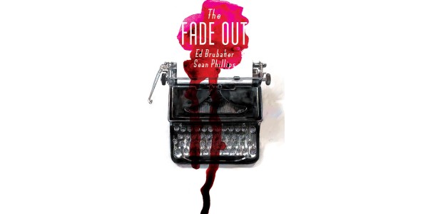 Fame, Sex, Death: That's Entertainment in THE FADE OUT by Brubaker and Phillips