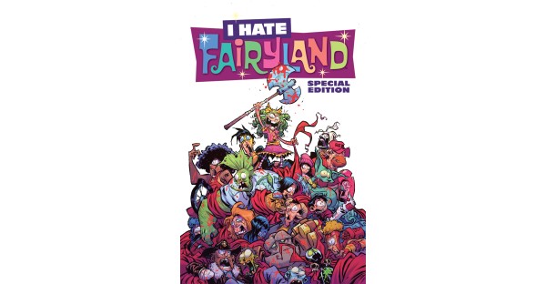 I HATE FAIRYLAND: I HATE IMAGE SPECIAL EDITION—2017 Free Comic Book Day hit is back with more pages