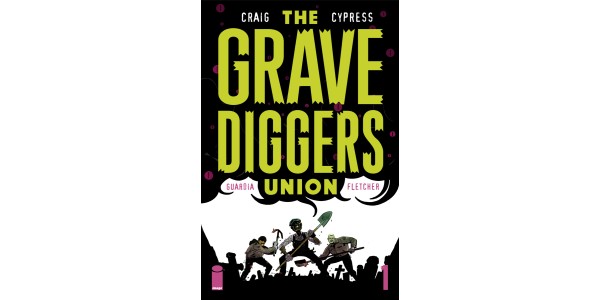 Wild horror abounds in THE GRAVEDIGGERS UNION