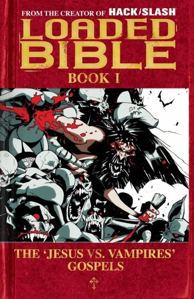Loaded Bible, vol. 1: The 'Jesus VS. Vampires' Gospels