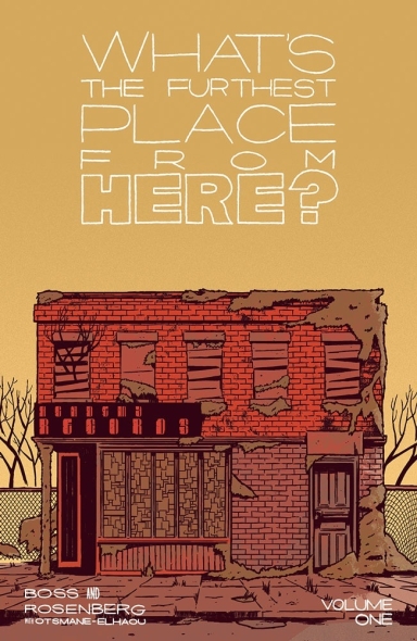 WHAT’S THE FURTHEST PLACE FROM HERE?, VOL. 1: GET LOST TP