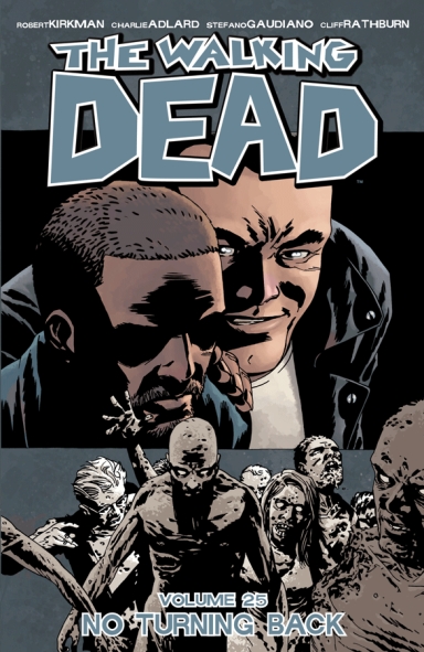 The Walking Dead, Vol. 25: No Turning Back TP