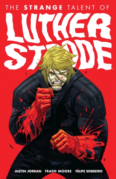 The Strange Talent of Luther Strode, Vol. 1