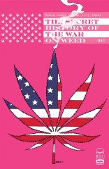 THE SECRET HISTORY OF THE WAR ON WEED (ONE-SHOT)