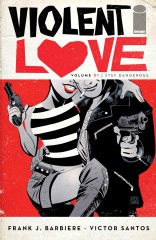 Violent Love, Vol. 1: Stay Dangerous TP