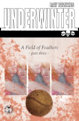Underwinter: A Field Of Feathers #3