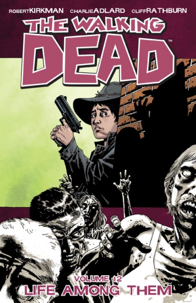 The Walking Dead, Vol. 12: Life Among Them TP