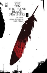 Bone Orchard: Ten Thousand Black Feathers #1