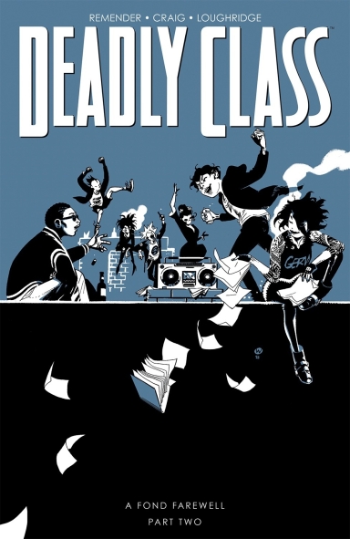 Deadly Class, Vol 12: A Fond Farewell, Part Two TP
