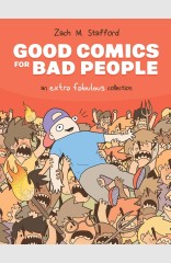 GOOD COMICS FOR BAD PEOPLE:  AN EXTRA FABULOUS COLLECTION, Vol. 1 (HC)