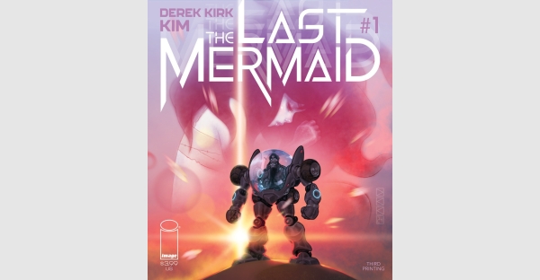 THE LAST MERMAID JUST KEEPS SWIMMING—ISSUES #1 & #2 BOTH RUSHED BACK TO PRINT