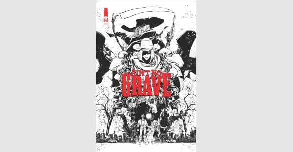 FIRST TWO ISSUES OF BUZZY AIN’T NO GRAVE SERIES RUSHED BACK TO PRINT YET AGAIN THIS WEEK