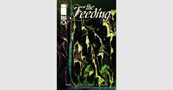 SNEAK PEEK OF NEW HORROR COMIC THE FEEDING—BY HIT CANTO CREATORS DAVID M. BOOHER AND DREW ZUCKER—TEASES A TWISTED MYSTERY