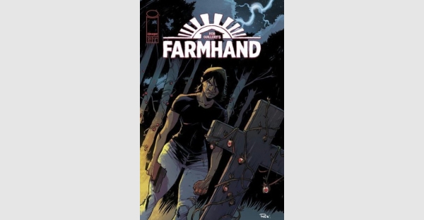 FARMHAND KICKS OFF FINAL SHOWDOWN IN UPCOMING STORY ARC SPROUTING NEXT MONTH
