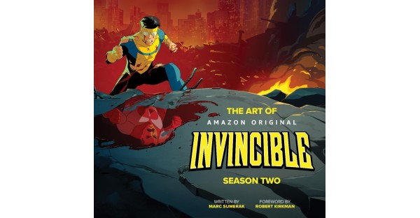 MARK, THIS IS GOOD NEWS. IMAGE/SKYBOUND UNVEILS FIRST LOOK AT THE ART OF INVINCIBLE SEASON TWO COMPANION HARDCOVER