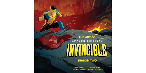MARK, THIS IS GOOD NEWS. IMAGE/SKYBOUND UNVEILS FIRST LOOK AT THE ART OF INVINCIBLE SEASON TWO COMPANION HARDCOVER