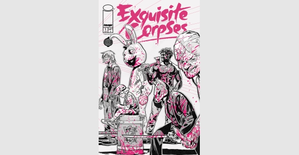 EXQUISITE CORPSES INVENTORY SLAIN, DOUBLE REPRINT OF HOT NEW SERIES GREENLIT THIS WEEK