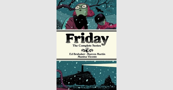 ED BRUBAKER & MARCOS MARTÍN'S EISNER, HARVEY AWARD WINNING PARANORMAL MYSTERY SERIES FRIDAY TO BE COLLECTED FOR HARDCOVER THIS NOVEMBER