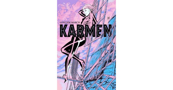 UPCOMING KARMEN GRAPHIC NOVEL PAPERBACK BY BATMAN ARTIST GUILLEM MARCH A BREATHTAKING MEDITATION ON GRIEF, REDEMPTION