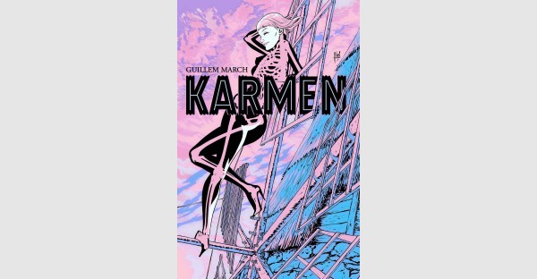 UPCOMING KARMEN GRAPHIC NOVEL PAPERBACK BY BATMAN ARTIST GUILLEM MARCH A BREATHTAKING MEDITATION ON GRIEF, REDEMPTION
