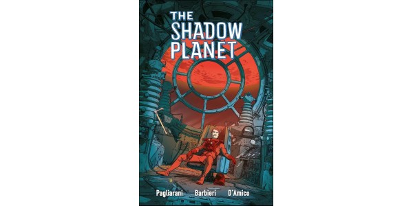 RETROFUTURISM COLLIDES WITH LOVECRAFTIAN HORROR IN UPCOMING GRAPHIC NOVEL THE SHADOW PLANET HITTING SHELVES THIS FALL