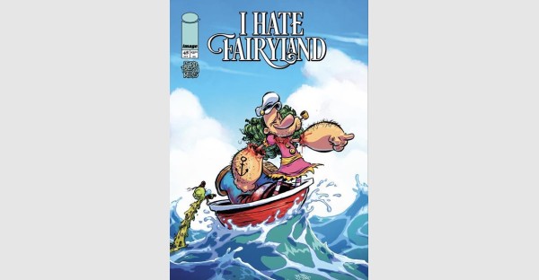POPEYE DROPS ANCHOR IN I HATE FAIRYLAND #45 THIS OCTOBER, GUEST CARTOONIST JAY FOSGITT JOINS CREW