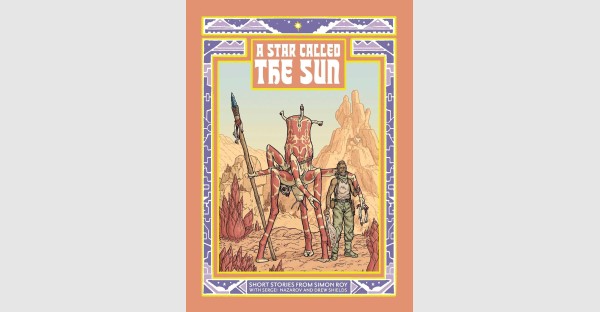 A STAR CALLED THE SUN SCI-FI STORIES TO EXPAND THE GRIZ GROBUS UNIVERSE THIS FEBRUARY 2026