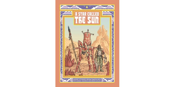 A STAR CALLED THE SUN SCI-FI STORIES TO EXPAND THE GRIZ GROBUS UNIVERSE THIS FEBRUARY 2026