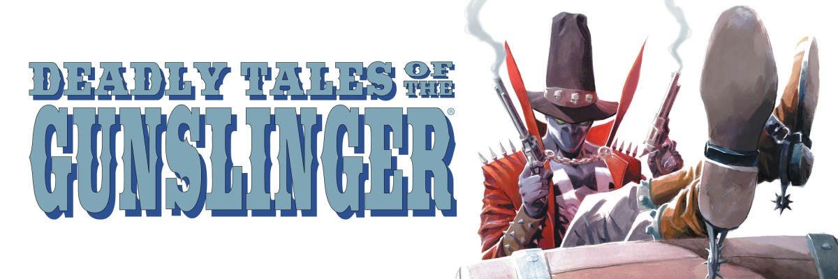 Deadly Tales Of The Gunslinger Spawn