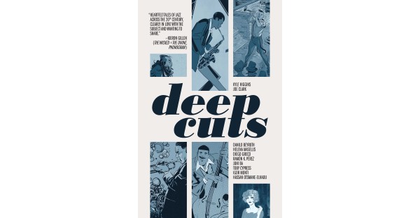 AWARD WINNING COMPOSER EXPLORES JAZZ HISTORY, AMERICANA IN HARD HITTING GRAPHIC NOVEL DEEP CUTS