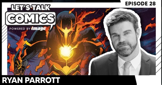 Let's Talk Comics Episode 28: Ryan Parrott Talks Finding His Voice in Comics and Film Through Rogue Sun