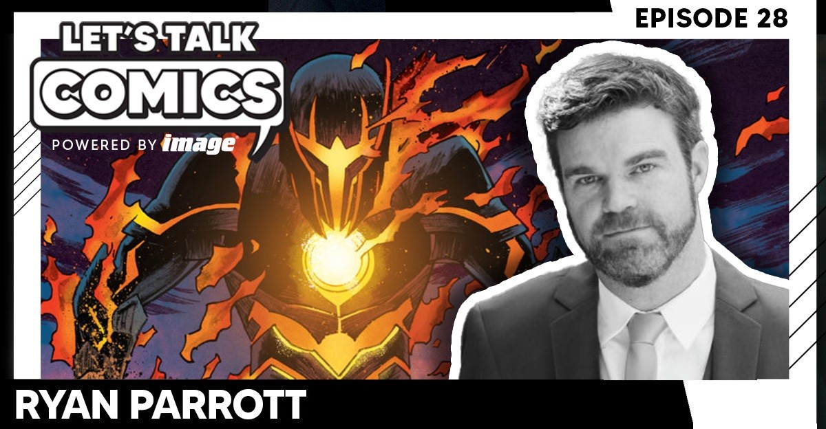 Let's Talk Comics Episode 28: Ryan Parrott Talks Finding His Voice in Comics and Film Through Rogue Sun