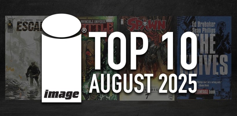 IMAGE COMICS TOP 10 COMICS & BOOKS FOR AUGUST 2025