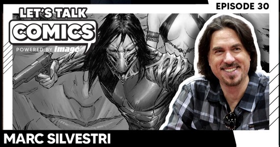 Let's Talk Comics Episode 30: Marc Silvestri Talks The Early Days of Image, Legacy And The Return Of The Darkness
