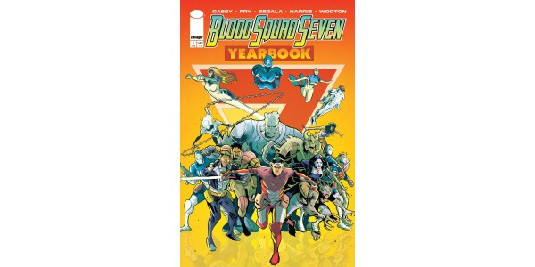AN EXTRA-LENGTH, ACTION-PACKED, MIND-BENDING EPIC HITS SHELVES WITH BLOOD SQUAD SEVEN YEARBOOK #1 OUT MARCH 2026