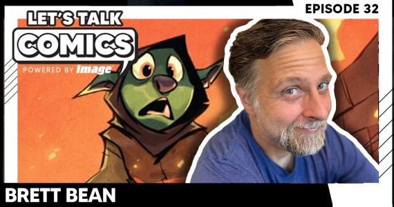 Let's Talk Comics Episode 32: Brett Bean Talks D’ORC and Making the Comics He Always Wanted