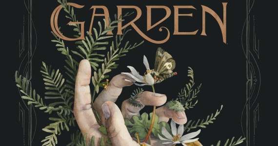 HAUNTINGLY TOLD LITERARY GRAPHIC NOVEL THE CUTTING GARDEN HITS SHELVES THIS FALL