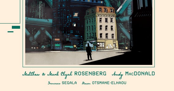 MATTHEW ROSENBERG, MARK ELIJAH ROSENBERG, ANDY MACDONALD TEAM UP FOR SCI-FI THRILLER IF DESTRUCTION BE OUR LOT LAUNCHING IN MAY