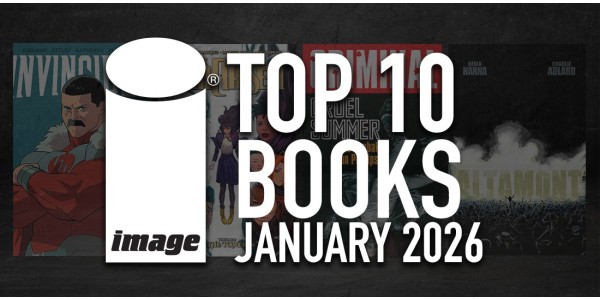 IMAGE COMICS TOP 10 BOOKS FOR JANUARY 2026