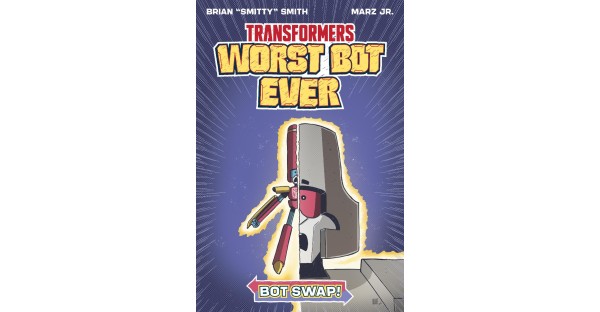 IMAGE COMICS/SKYBOUND COMET & HASBRO SHARE FIRST LOOK AT TRANSFORMERS: WORST BOT EVER-BOT SWAP