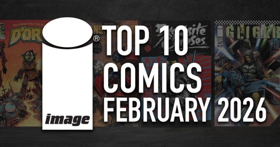 IMAGE COMICS TOP 10 BOOK FOR FEBRUARY 2026