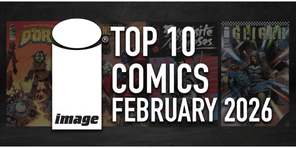 IMAGE COMICS TOP 10 COMICS FOR FEBRUARY 2026