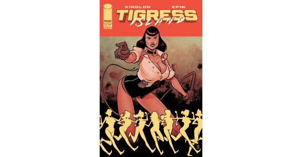 RETAILERS’ ROAR FOR MORE TIGRESS ISLAND HEARD, DEBUT ISSUE RUSHED BACK TO PRINT AHEAD OF RELEASE