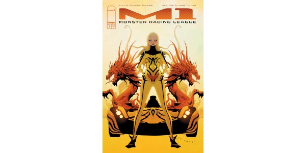 BUCKLE UP FOR AN ALL-NEW ONGOING SERIES FROM JAE LEE—M1: MONSTER RACING LEAGUE—HITTING THE STREETS THIS JUNE
