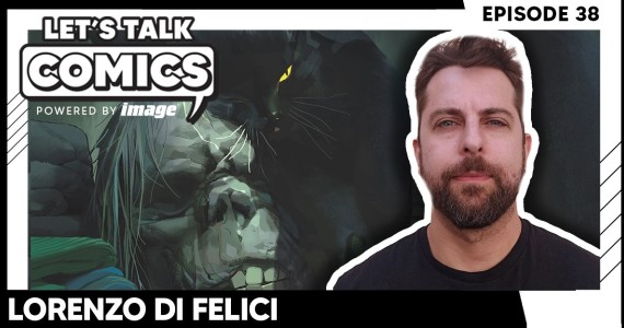 Let's Talk Comics Episode 38: Lorenzo De Felici Talks Going Dark with Red Roots