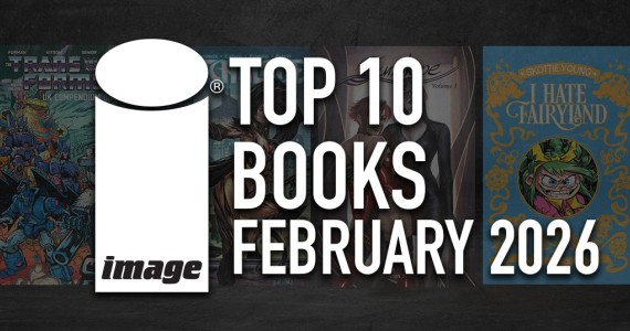 IMAGE COMICS TOP 10 BOOKS FOR FEBRUARY 2026